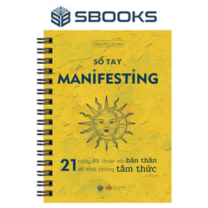 Sổ Tay Manifesting - 21 Ngày Đối Thoại Với Bản Thân Để Khai Phóng Tâm Thức - SBOOKS OFFICIAL