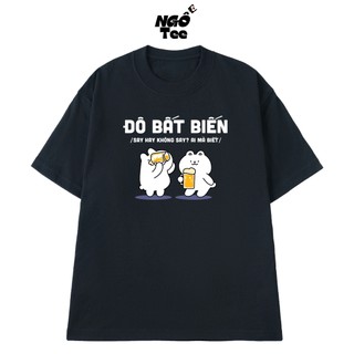 Áo Thun NGỐ TEE Đô Bất Biến - Say Hay Không Say ? Ai Mà Biết Chất Vải Cotton 100 Cao Cấp Thoáng Mát