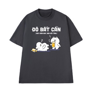 Áo Thun Nhậu Hài Hước NGỐ TEE Đô Bất Cần - Say Hôm Nay Mai Rồi Tính Chất Vải Cotton 100 Thoáng Mát