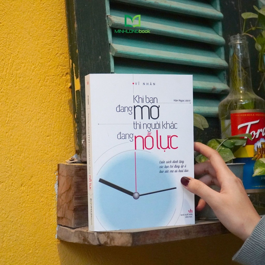 Ảnh Sách MinhLongBook: Khi Bạn Đang Mơ Thì Người Khác Đang Nỗ Lực 2