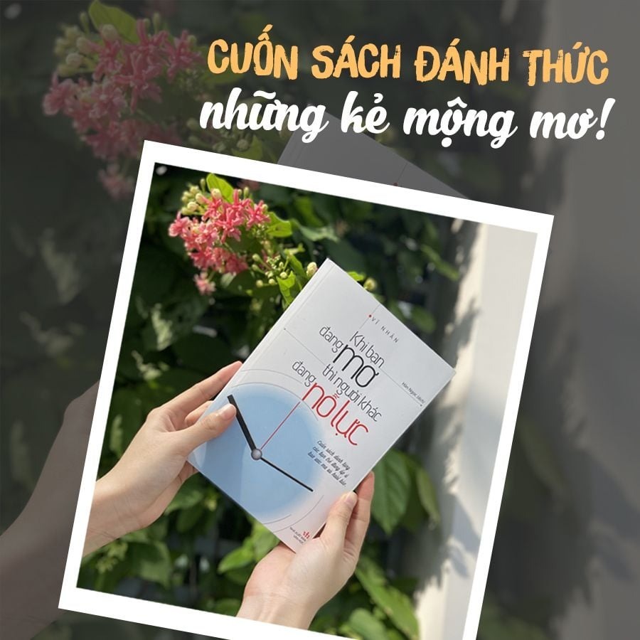 Ảnh Sách MinhLongBook: Khi Bạn Đang Mơ Thì Người Khác Đang Nỗ Lực 3