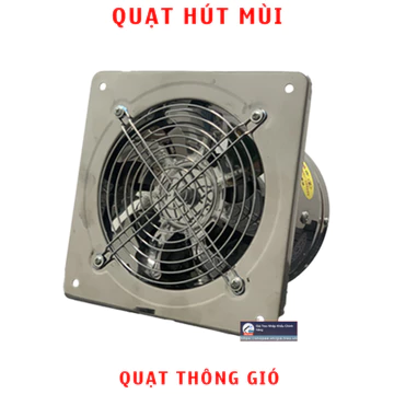 Quạt thông gió - Máy hút khói - Quạt hút mùi - Dây đồng - Cánh inox - Hút mùi thức ăn - Thông gió