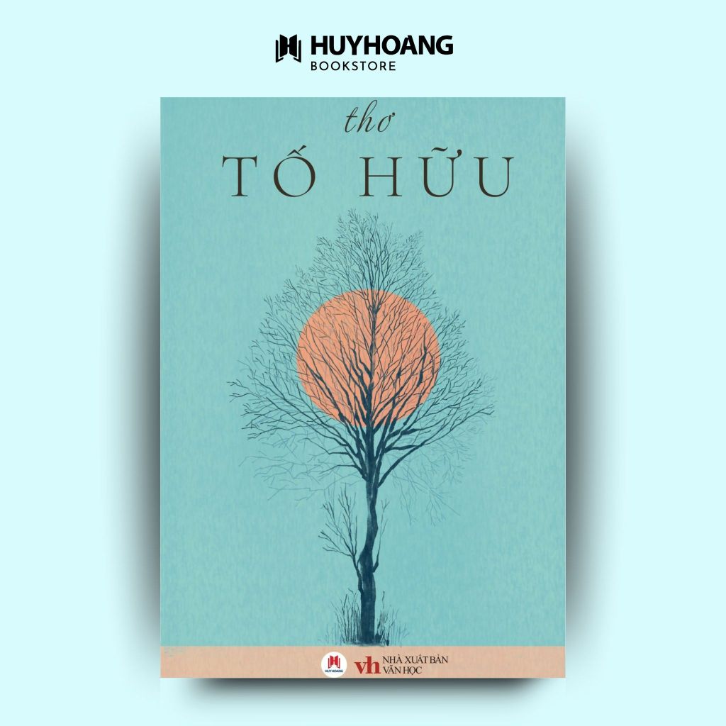 Ảnh Sách - Thơ Tố Hữu, Tái Bản 2024, Huy Hoàng Bookstore 1