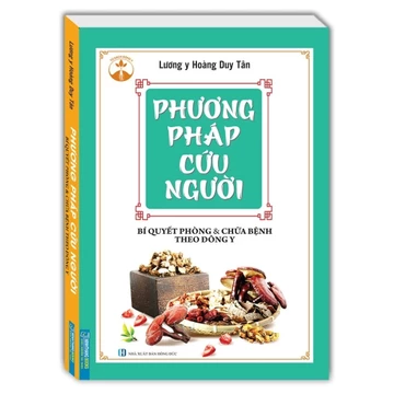 Sách - Phương pháp cứu người ( Bí quyết phòng và chữa bệnh theo đông y )