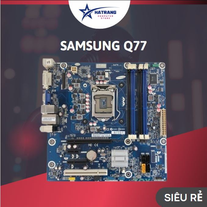 Main SamSung Q77 chạy i3,i5,i7 đời 2 và đời 3 socket 1155 | Shopee Việt Nam