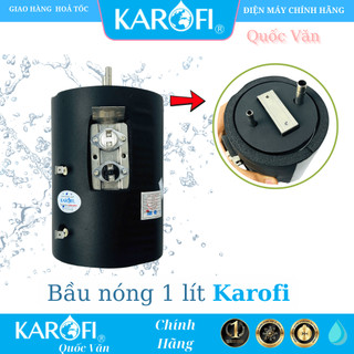 Bầu nóng KAROFI 1 Lít [ Chính Hãng ] - Bầu đun karofi - Bình nóng 1L máy lọc nước D50, D950, L56, I55, D10...