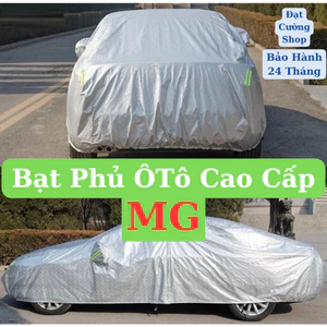 Bạt Phủ Ô Tô MG 3 Lớp – Siêu Dày, Chống Mưa Bão, Bảo Hành 24 Tháng! Bạt VIP