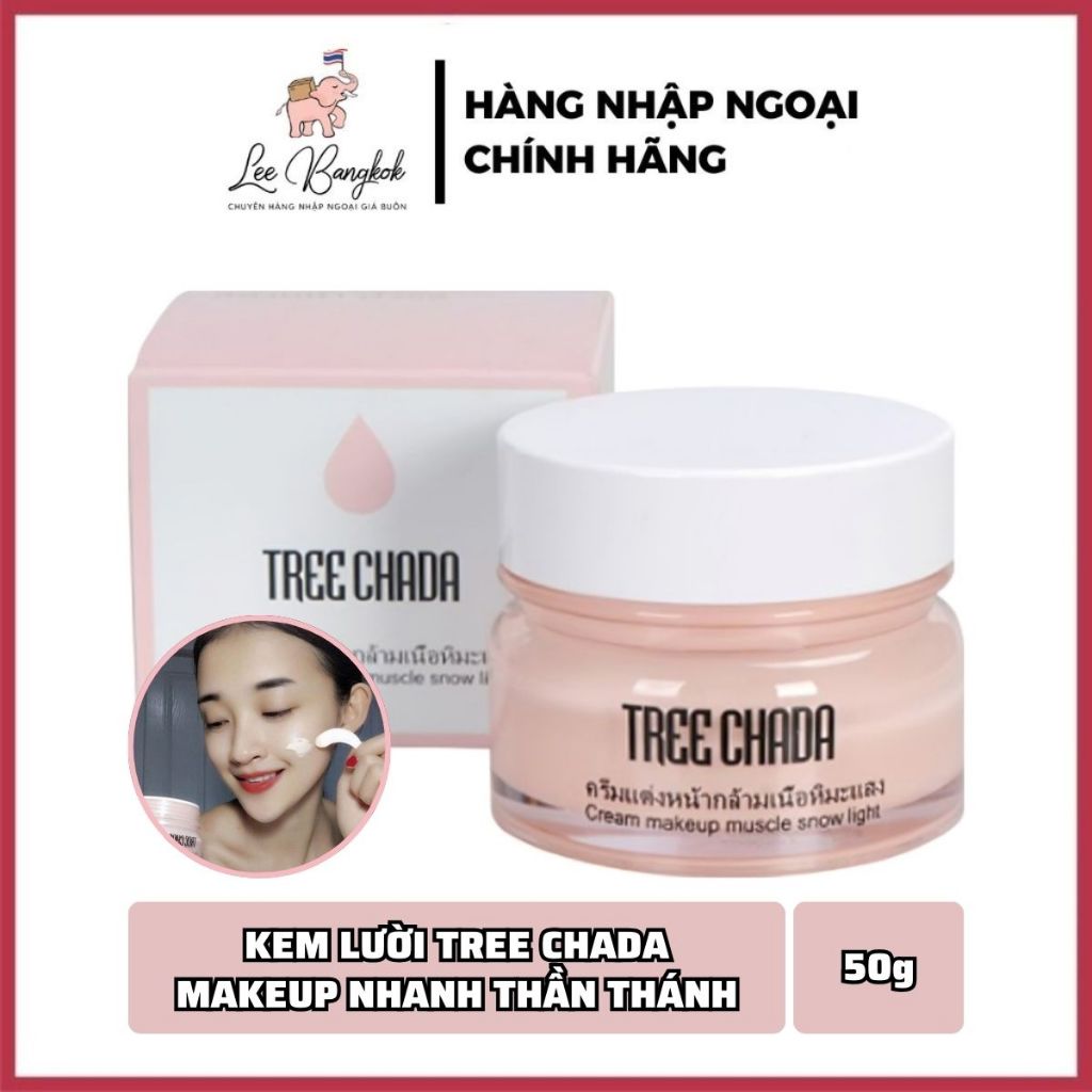 Kem Nền Trang Điểm Thần Thánh Tree Chada Cream Makeup Snow Light Kem Lười Thái Lan Tạo Hiệu Ứng Căng Bóng, Cấp Ẩm 50g
