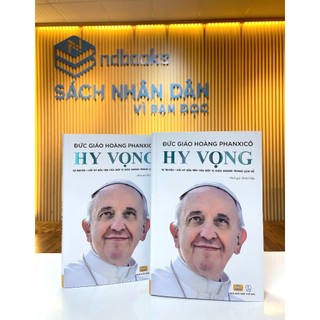 Sách - Hy Vọng - Đức Giáo Hoàng PHANXICO - Tự Truyện Đầu Tiên Của Một Vị Giáo Hoàng Trong Lịch Sử