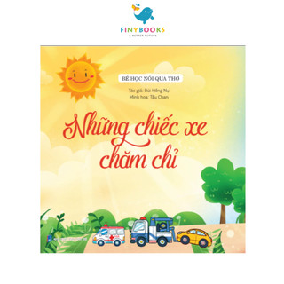 Sách thiếu nhi - Bé học nói qua thơ - Những chiếc xe chăm chỉ - Finybooks