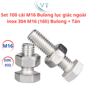 Set 100 cái M16 Bulong lục giác ngoài inox 304 M16 (16li) Bulong + Tán