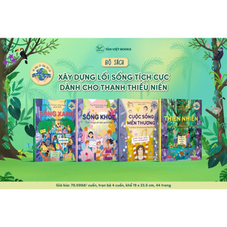 Bộ Sách Xây Dựng Lối Sống Tích Cực Dành Cho Thanh Thiếu Niên (Bộ 4 cuốn, lẻ tùy chọn)