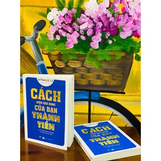 Sách - Cách Biến Khả Năng Của Bạn Thành Tiền - Minh Quang Books