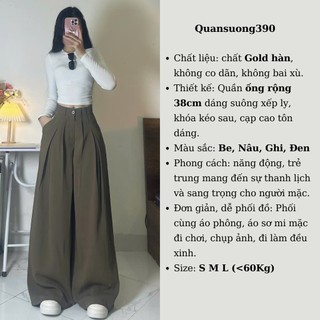 [Ống 38cm] Quần Ống Siêu Rộng Gold Dáng Suông Xếp Ly Ống Rộng Dài Chùm Phủ Chân Quansuong390