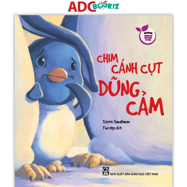 Sách - Chim Cánh Cụt Dũng Cảm (Thuộc bộ sách Storytime - Truyện Hay Rèn Luyện Kĩ Năng)