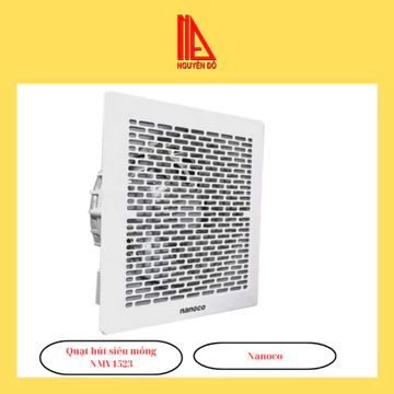 Quạt Hút Siêu Mỏng Nanoco NMV1523, đa dụng lắp đặt âm tường và âm trần độ ồn thấp