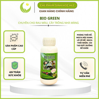 Bio Green-Chuyên cho rau màu, cây trồng nhà màng phòng héo xanh, lở cổ rễ chai 500ml
