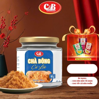 CHÀ BÔNG - RUỐC CÁ LÓC C&B HŨ 80G
