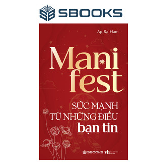 Sách - Manifest - Sức Mạnh Từ Những Điều Bạn Tin - Sbooks