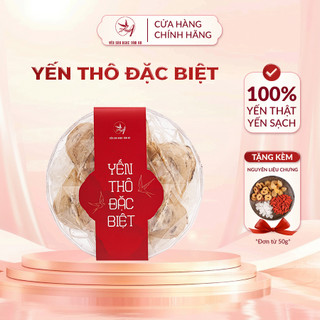 [Yến Thô] Đặc Biệt - Yến Sào Ngọc Tâm An - 100% Yến Thật