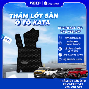 Thảm lót ô tô KATA cho xe Vinfast VF3, VF5, VF6, VF7 - Khít với sàn, Chống trơn, Không mùi, Không ẩm mốc