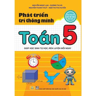 Sách - Phát Triển Trí Thông Minh Toán 5 - Giúp học sinh tự học, rèn luyện mỗi ngày - ndbooks