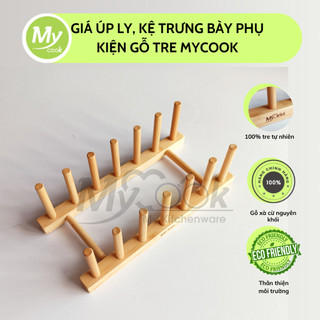 Giá úp ly, kệ trưng bày phụ kiện Mycook giá úp cốc ly, thớt dĩa bằng gỗ tre cao cấp MYCOOK