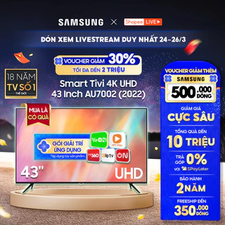[Shopee - Lắp đặt 0Đ HN HCM] - [Livestream] Smart Tivi Samsung 4K UHD 43 Inch UA43AU7002KXXV - Miễn phí lắp đặt