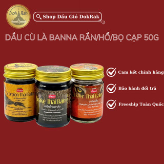 [CHÍNH HÃNG] Dầu cù là BANNA Thái Lan cao xoa bóp Hổ, Rắn, Bọ cạp 50gr - SHOP DẦU DOKRAK