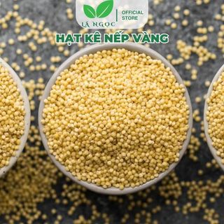 Hạt Kê Nếp Vàng Lựa Chọn Dinh Dưỡng Cho Sức Khỏe