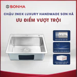 [Sơn Hà Chính Hãng] Chậu inox Sơn Hà Luxury Handmade 1 hộc - Inox 304 - Sang trọng - Đẳng cấp - Bảo hành 24 tháng — ảnh 4