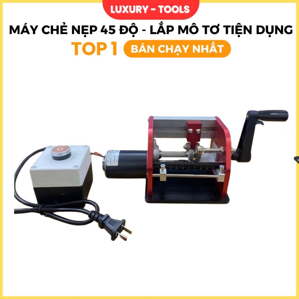 Máy Chẻ Nẹp Cao Cấp Vát 45 Độ Có Mô tơ Tiện Lợi Cực kì Nhanh Chóng Hàng ...