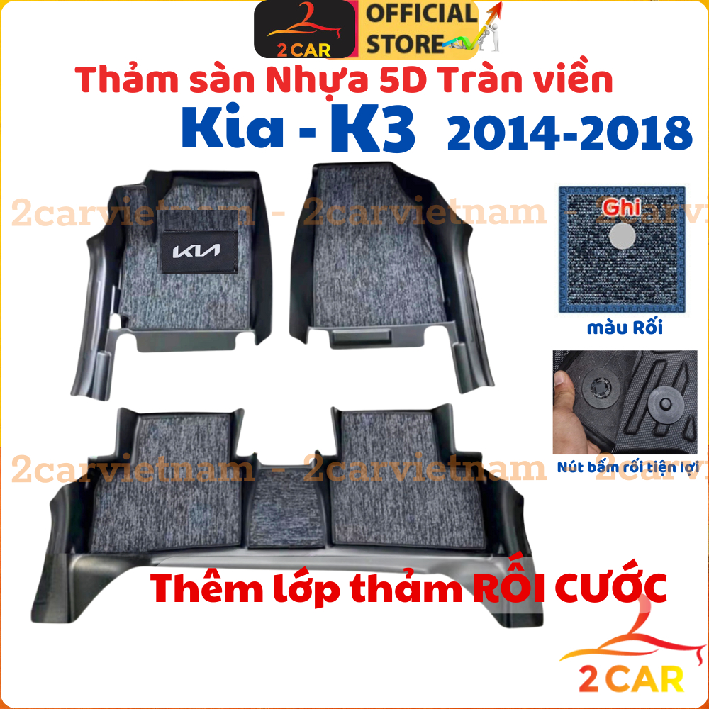 Thảm lót sàn NHỰA 5D xe KIA K3/ Cerato đời 2014- 2018, Mẫu TPE Tràn viền bậc cửa, Dễ vệ sinh- Mẫu BẬC DÀI
