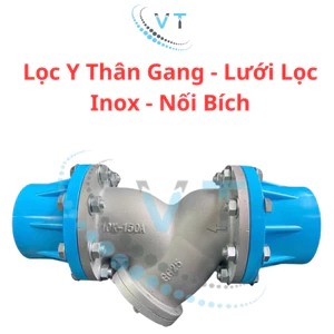 Lọc Y Thân Gang - Lưới Lọc Inox - Nối Bích