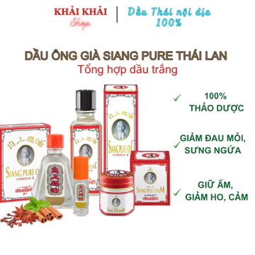 [Tổng hợp dầu trắng] Dầu nóng xoa bóp ông già Siang Pure Thái Lan, giảm đau, giảm sưng ngứa