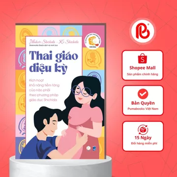 Sách Thai Giáo Diệu Kỳ Kích hoạt khả năng của não phải theo phương pháp giáo dục Shichida