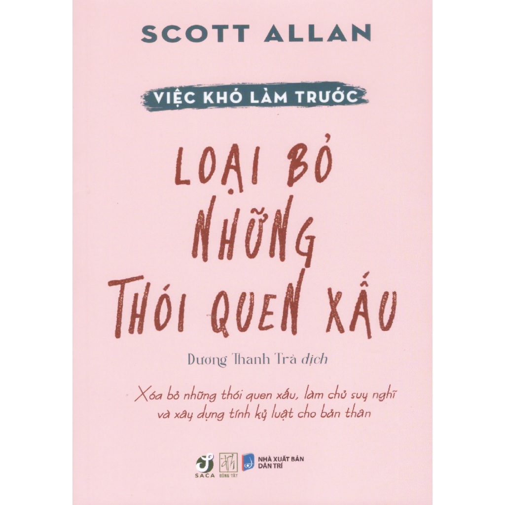 Sách Việc khó làm trước - Loại bỏ những thói quen xấu