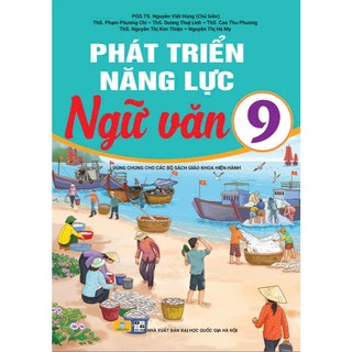 Sách - Phát Triển Năng Lực Ngữ Văn 9 - Dùng Chung Cho Các Sách Giáo Khoa Hiện Hành - ndbooks