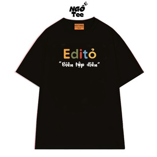 Áo Thun NGỐ TEE Editor - Biên Tập Điên, Áo Vớ Vẩn Form Rộng Vải Cotton 75 Thoáng Mát Form Rộng