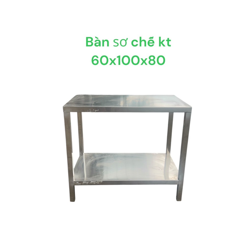 bàn inox sơ chế đủ kích thước inox 100%