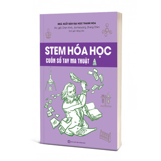 Sách - Sách STEM Hóa Học – Cuốn Sổ Tay Ma Thuật