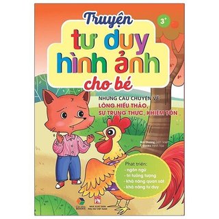 Sách - Truyện Tư Duy Hình Ảnh Cho Bé - Những Câu Chuyện Về Lòng Hiếu Thảo, Sự Trung Thực, Khiêm Tốn -  Đại Mai Books
