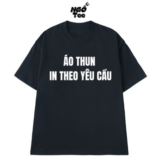 Áo Thun Unisex In Theo Yêu Cầu NGỐ TEE Chất Vải Cotton 100 Cao Cấp Form Rộng Thoáng Mát