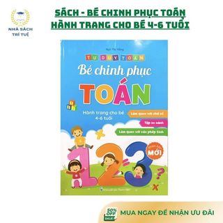 [Chuẩn NXB] Sách - Bé chinh phục toán hành trang cho bé 4-6 tuổi
