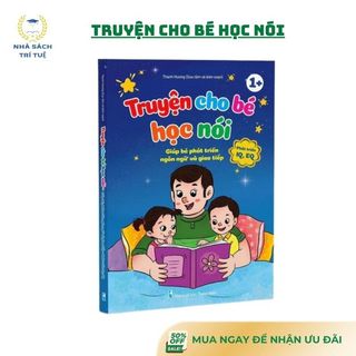 [Chuẩn NXB] Sách - Truyện cho bé học nói - Phát triển IQ, EQ (Bìa cứng)