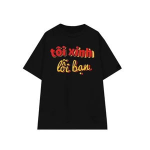 Áo thun unisex in chữ TÔI XINH LỖI BẠN hài hước áo phông chất liệu cotton thoáng mát phù hợp cho mùa hè TA243