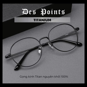 Gọng Kính cận Nam Nữ Dáng Oval Titan cao cấp Despoints Titanium. Thay được mọi loại tròng
