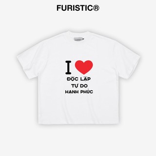 Áo Thun Tay Ngắn Form Boxy I LOVE '' ĐỘC LẬP-TỰ DO-HẠNH PHÚC" / FURISTIC®