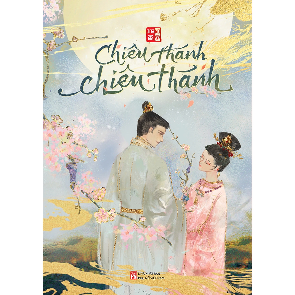 Ảnh Sách - Chiêu Thánh, Chiêu Thánh – Tiểu thuyết lấy cảm hứng lịch sử hấp dẫn nhất 2025 – Tác giả Inako - TTT 1