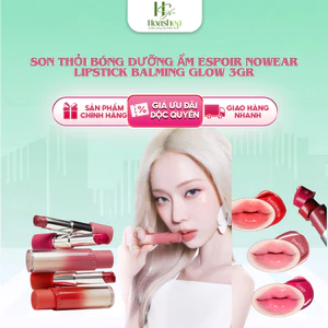 Son Thỏi Bóng Dưỡng Ẩm Espoir Nowear Lipstick Balming Glow 3gr